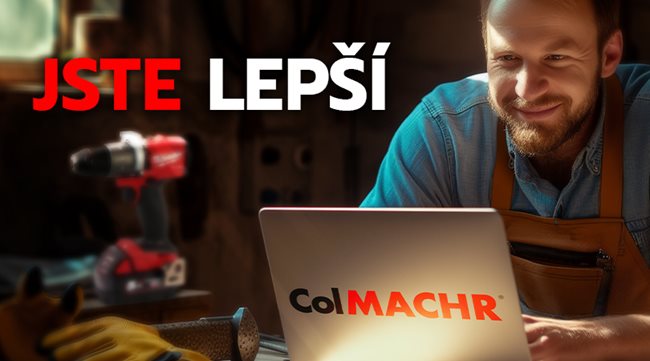 ColMACHR, jste LEPŠÍ